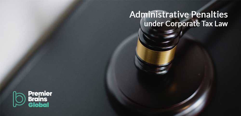 Administrative Penalties under Corporate Tax Law