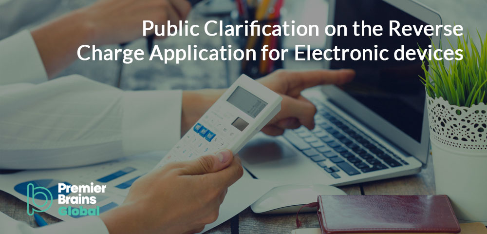 Public Clarification on the Reverse Charge Application for Electronic devices