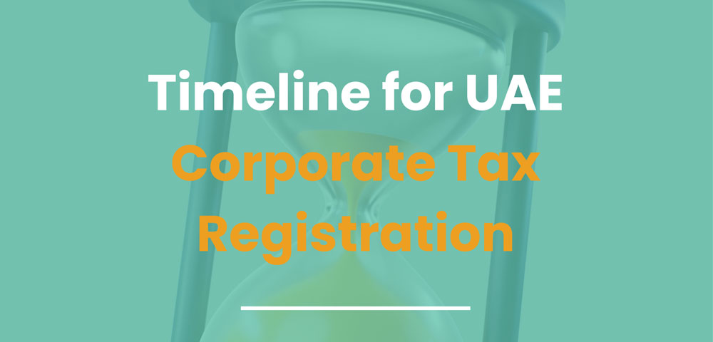 Timeline for Corporate Tax Registration